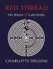Audiobook Red Thread: On Mazes and Labyrinths author Charlotte Higgins