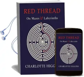 Red Thread: On Mazes and Labyrinths Audiobook download free by Charlotte Higgins