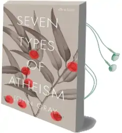 Seven Types of Atheism Audiobook download free by John Gray