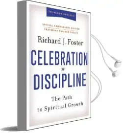 The Celebration of Discipline, Special Anniversary Edition: The Path to Spiritual Growth Audiobook download free by Richard J. Foster