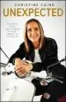 Audiobook Unexpected: Leave Fear Behind, Move Forward in Faith, Embrace the Adventure author Christine Caine