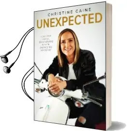 Unexpected: Leave Fear Behind, Move Forward in Faith, Embrace the Adventure Audiobook download free by Christine Caine