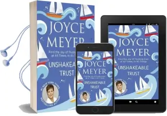 Unshakeable Trust: Find the joy of Trusting god at all Times, in all Things Audiobook download free by Joyce Meyer