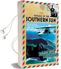 Voyage of the Southern Sun: An Amazing Solo Journey Around the World Audiobook download free by Michael Smith
