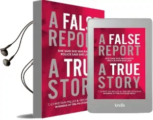 A False Report: The Chilling True Story of the Woman Nobody Believed Audiobook download free by T. Christian Miller