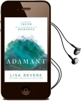 Adamant: Finding Truth in a Universe of Opinions Audiobook download free by Lisa Bevere