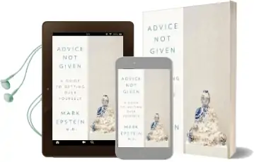 Advice not Given: A Guide to Getting Over Yourself Audiobook download free by Dr Mark Epstein