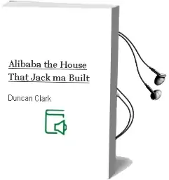 Alibaba: The House That Jack ma Built Audiobook download free by Duncan Clark