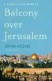 Audiobook Balcony Over Jerusalem: A Middle East Memoir author John Lyons