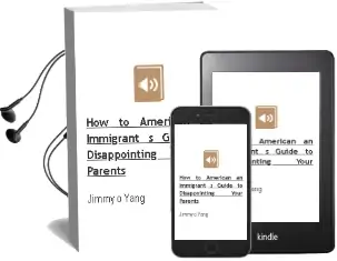 How to American: An Immigrant'S Guide to Disappointing Your Parents Audiobook download free by Jimmy O Yang