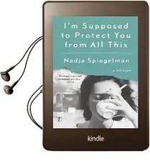 I'M Supposed to Protect you From all This Audiobook download free by Nadja Spiegelman