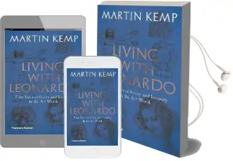 Living With Leonardo: Fifty Years of Sanity and Insanity in the art World and Beyond Audiobook download free by Martin Kemp