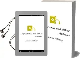 My Family and Other Animus Audiobook download free by James Jeffrey