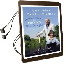 Our Great Canal Journeys: A Lifetime of Memories on Britain'S Most Beautiful Waterways: A Lifetime of Memories on Britain'S Most Beautiful Waterways Audiobook download free by Timothy West
