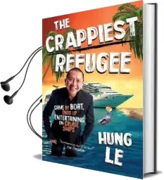 The Crappiest Refugee Audiobook download free by Hung Le