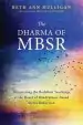 Audiobook The Dharma of Modern Mindfulness: Discovering the Buddhist Teachings at the Heart of Mindfulness-Based Stress Reduction author Beth Ann Mulligan