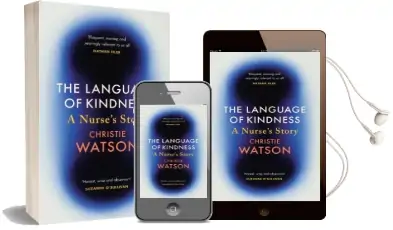 The Language of Kindness: A Nurse'S Story Audiobook download free by Christie Watson