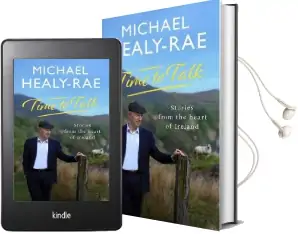 Time to Talk: Stories From the Heart of Ireland Audiobook download free by Michael Healy Rae