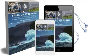 Trial of Strength: Adventures and Misadventures on the Wild and Remote Subantarctic Islands Audiobook download free by Shona Riddell