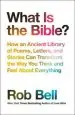 Audiobook What is the Bible?: How an Ancient Library of Poems, Letters and Stories can Transform the way you Think and Feel About Everything author Rob Bell