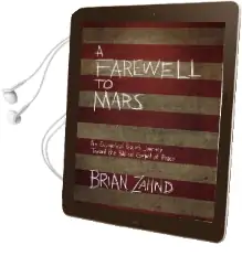 A Farewell to Mars: An Evangelical Pastor'S Journey Toward the Biblical Gospel of Peace Audiobook download free by Brian Zahnd