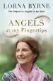 Audiobook Angels at my Fingertips: The Sequel to Angels in my Hair: How Angels and our Loved Ones Help Guide us author Lorna Byrne