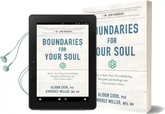 Boundaries for Your Soul: How to Turn Your Overwhelming Thoughts and Feelings Into Your Greatest Allies Audiobook download free by Alison Cook