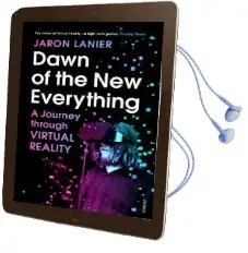 Dawn of the new Everything: A Journey Through Virtual Reality Audiobook download free by Jaron Lanier