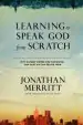 Audiobook Learning to Speak god From Scratch: Why Sacred Words are Vanishing - and how we can Revive Them author Jonathan Merritt