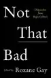 Audiobook Not That bad: Dispatches From Rape Culture author Roxane Gay
