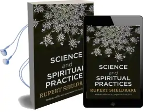 Science and Spiritual Practices: Reconnecting Through Direct Experience Audiobook download free by Rupert Sheldrake