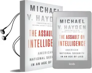 The Assault on Intelligence: American National Security in an age of Lies Audiobook download free by Michael V. Hayden