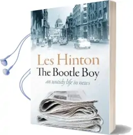The Bootle boy: An Untidy Life in News Audiobook download free by Les Hinton