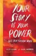 Audiobook Your Story is Your Power: Use Your Feminine Energy to Ignite Your Future author Elle Luna