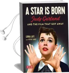 A Star is Born (Turner Classic Movies): Judy Garland and the Film That got Away Audiobook download free by Jeffrey Vance