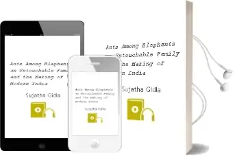 Ants Among Elephants: An Untouchable Family and the Making of Modern India Audiobook download free by Sujatha Gidla