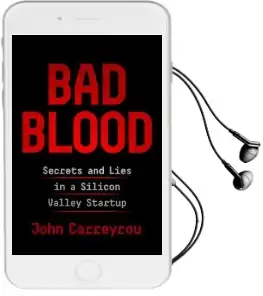 Bad Blood: Secrets and Lies in a Silicon Valley Startup Audiobook download free by John Carreyrou