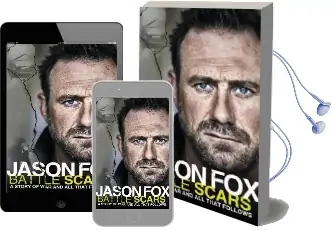 Battle Scars: A Story of war and all That Follows Audiobook download free by Jason Fox