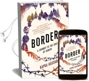 Border: A Journey to the Edge of Europe Audiobook download free by Kapka Kassabova