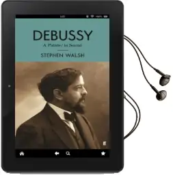 Debussy: A Painter in Sound Audiobook download free by Stephen Walsh