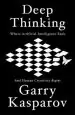 Audiobook Deep Thinking: Where Machine Intelligence Ends and Human Creativity Begins author Garry Kasparov