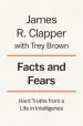 Audiobook Facts and Fears: Hard Truths From a Life in Intelligence author James R. Clapper