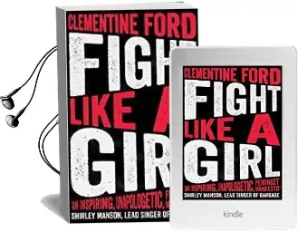 Fight Like a Girl Audiobook download free by Clementine Ford