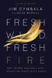 Audiobook Fresh Wind, Fresh Fire: What Happens When God'S Spirit Invades the Hearts of his People author Jim Cymbala