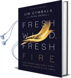 Fresh Wind, Fresh Fire: What Happens When God'S Spirit Invades the Hearts of his People Audiobook download free by Jim Cymbala