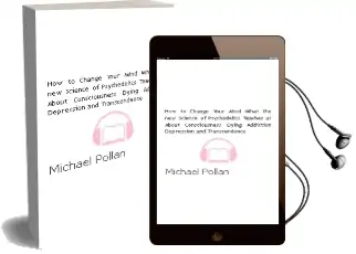 How to Change Your Mind: What the new Science of Psychedelics Teaches us About Consciousness, Dying, Addiction, Depression, and Transcendence Audiobook download free by Michael Pollan