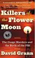 Audiobook Killers of the Flower Moon: The Osage Murders and the Birth of the fbi author David Grann