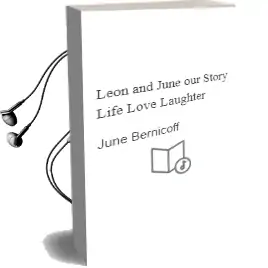 Leon and June: Our Story: Life, Love & Laughter Audiobook download free by June Bernicoff