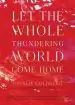 Audiobook Let the Whole Thundering World Come Home: A Memoir author Natalie Goldberg