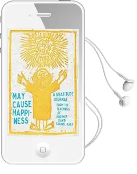 May Cause Happiness: A Gratitude Journal Audiobook download free by David Steindl Rast